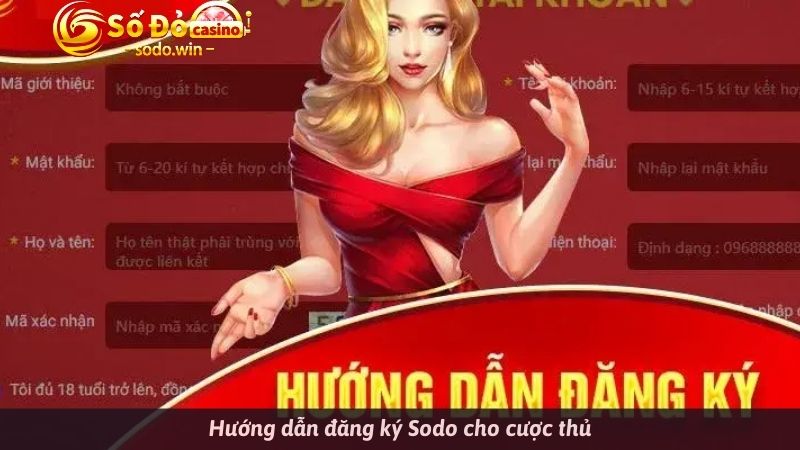 Hướng dẫn đăng ký Sodo cho cược thủ