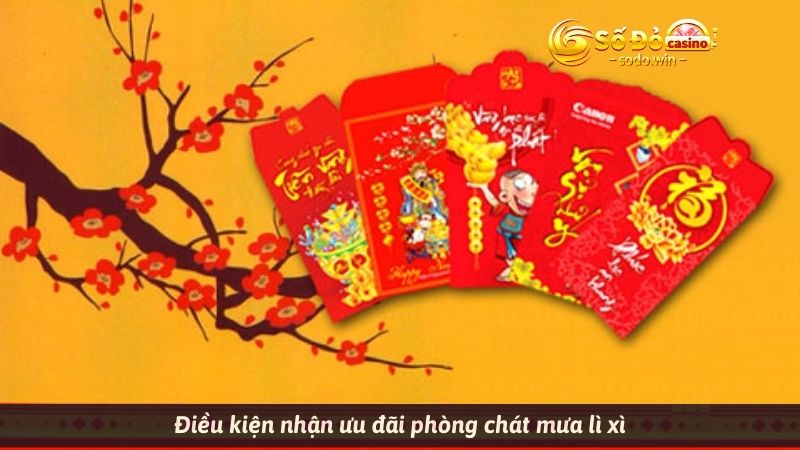 Điều kiện nhận ưu đãi phòng chát mưa lì xì